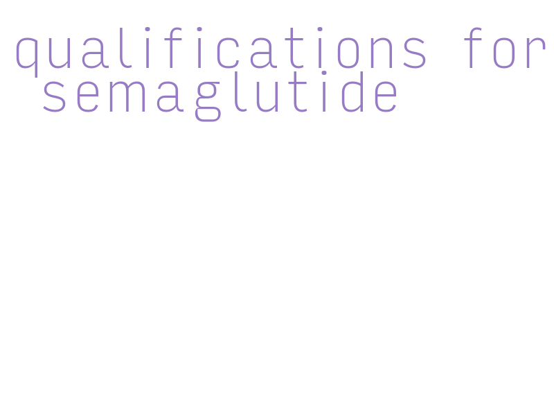 Understanding Who Qualifies for Semaglutide: Key Factors Explained