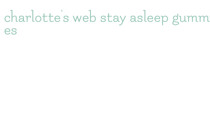 charlotte's web stay asleep gummies