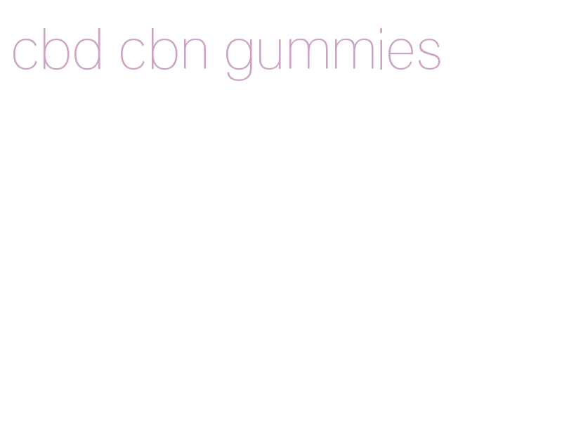 cbd cbn gummies