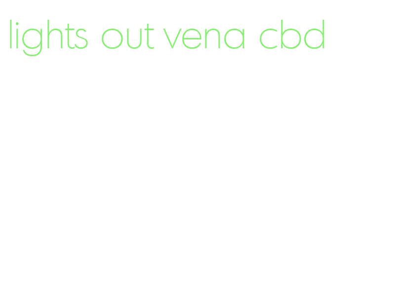 lights out vena cbd