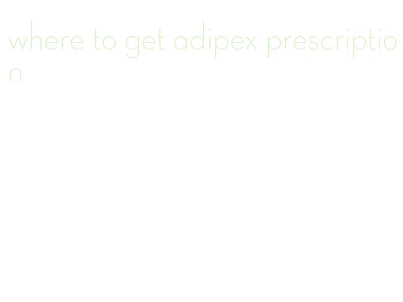Where to Get Adipex Prescription: Safety Risks, Cost Traps, and Why It  Won't Fix Your Metabolism - Tukka East End